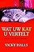 Wat uw kat u vertelt Dutch Edition