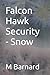 Falcon Hawk Security - Snow