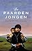 De paardenjongen: de zoektocht van een vader naar