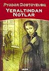 YeraltI;ndan Notlar