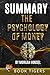 Summary of The Psychology of Money: Timeless Lessons on Wealth, Greed, and Happiness by Morgan Housel (Book Tigers Self Help and Success Summaries)