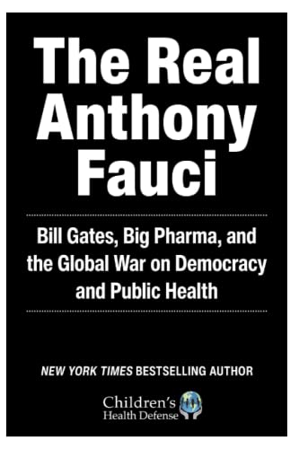 The Real Anthony Fauci Handbook: A New Story of Global War on Democracy and Public Health