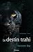 Le destin trahi (Le cercle félin #2)