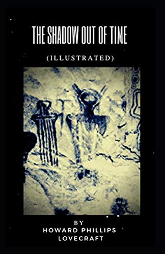 The Shadow out of Time Illustrated