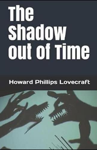 The Shadow out of Time Illustrated