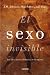 El sexo invisible: Una nueva mirada a la historia de las mujeres (Spanish Edition)