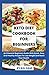Keto Diet Cookbook For Beginners: An Essential Beginners Guide With Quick, Easy, And Healthy Recipes To Lose Weight And Boost Your Health