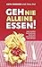 Geh nie alleine essen! TB: Und andere Geheimnisse rund um Networking und Erfolg