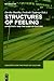 Structures of Feeling: Affectivity and the Study of Culture (Concepts for the Study of Culture (CSC))