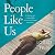 People Like Us