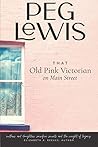 That Old Pink Victorian on Main Street: A Small Town Multigenerational Family Saga of the Pacific Northwest