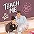 Teach Me