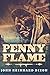 Penny Flame: Large Print Edition