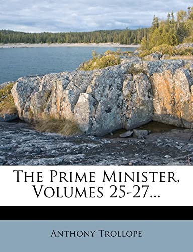 The Prime Minister, Volumes 25-27...