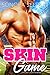 Skin Game: A Bad Boy Sports Romance
