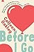 Before I Go