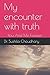 My encounter with truth: You And Me Forever (Mysteries of Soul)