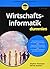 Wirtschaftsinformatik fur Dummies (Für Dummies) (German Edition)