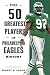 The 50 Greatest Players in Philadelphia Eagles History