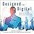 Designed for Digital: How t...