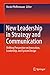 New Leadership in Strategy and Communication: Shifting Perspective on Innovation, Leadership, and System Design