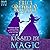 Kissed by Magic (The Magic & Mayhem Series)