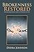 Brokenness Restored: Inspirational Poems from the Wisdom of God