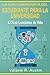 La Guía Comprensiva del Estudiante para la Universidad & Otras Lecciones de Vida (Spanish Edition)