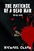 The Patience of a Dead Man (The Patience of a Dead Man, #1)
