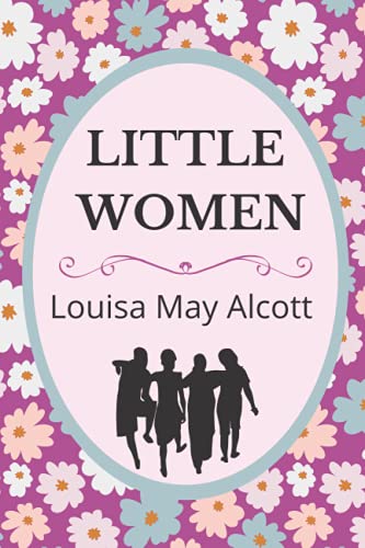 Little Women: 1868 Classic Novel