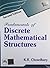 Fundamentals Of Discrete Mathematical Structures