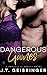 Dangerous Games (Dangerous ...