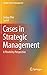 Cases in Strategic Management: A Flexibility Perspective (Flexible Systems Management)