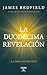 La Duodécima Revelación (La Profecía Celestina 4): La hora de decidir