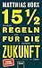 15 1/2 Regeln für die Zukunft: Anleitung zum visionären Leben