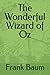 The Wonderful Wizard of Oz