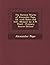 The Poetical Works of Alexander Pope, Ed. with Notes and Intr. Memoir by A.W. Ward - Primary Source Edition