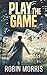 Play the Game (The Game Trilogy)
