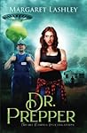 Dr. Prepper by Margaret Lashley