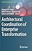 Architectural Coordination of Enterprise Transformation (The Enterprise Engineering Series)