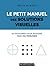 Le petit manuel des solutions visuelles: 60 diagrammes pour résoudre tous vos problèmes (French Edition)