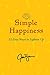 Simple Happiness: 52 Easy Ways to Lighten Up