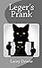Leger's Prank (The Leger Cat Sleuth Mysteries Series)