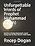 Unforgettable Words of Prophet Muhammad (pbuh): Selection of Prophet Muhammad’s (pbuh) Sayings from the Most Authentic Hadith Books