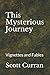 This Mysterious Journey: Vignettes and Fables