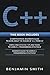 C++: 3 in 1- Beginner's Guide+ Simple and Effective Tips and Tricks+ Advanced Guide to Learn C++ Programming Effectively