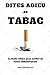Dites adieu au tabac: Le Guide ultime pour arrêter de fumer définitivement (French Edition)