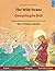 The Wild Swans – Ghaz'qoolingen beji (English – Kurmanji Kurdish). Based on a fairy tale by Hans Christian Andersen: Bilingual children's book, age 4-6 and up (Sefa Picture Books in Two Languages)