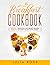 THE BREAKFAST COOKBOOK: 100 Breakfast and Brunch Easy Recipes to Start The Day in The Best Way - A step by step guide with color images