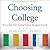 Choosing College Lib/E: How to Make Better Learning Decisions Throughout Your Life